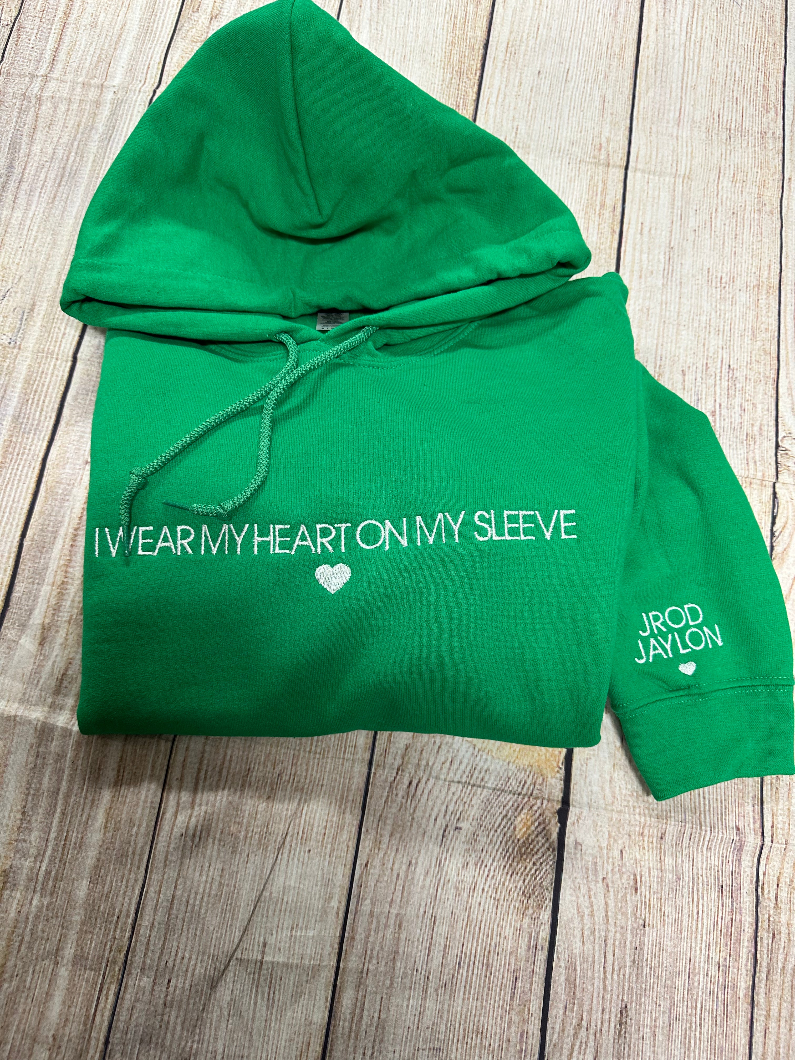 Hoodie - I wear my heart on my sleeve.
