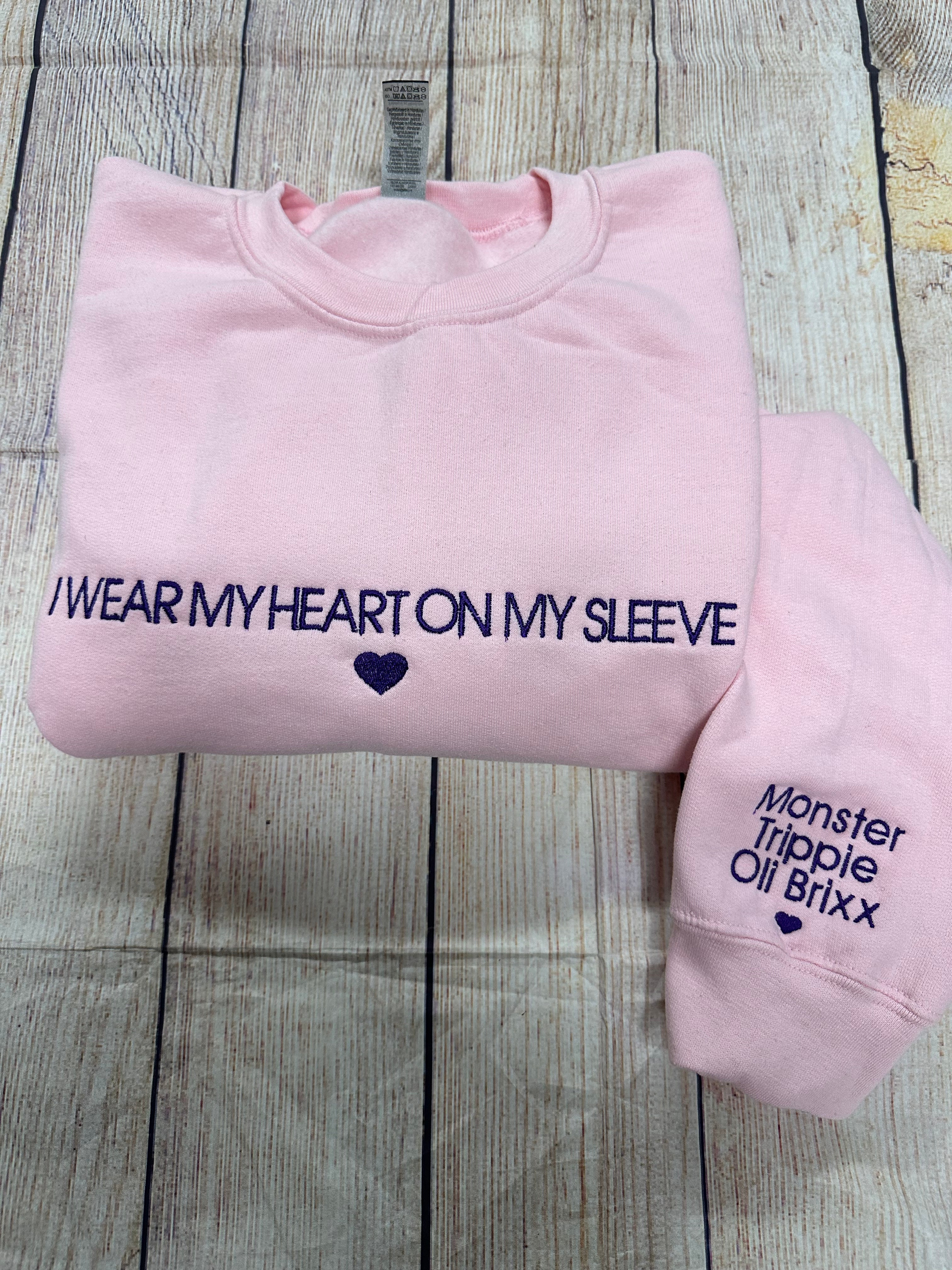 I WEAR MY HEART ON MY SLEEVE
